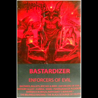 Bastardizer - Enforcers of Evil