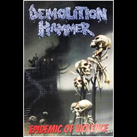Demolition Hammer - Epidemic of Violence