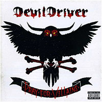 DevilDriver - Pray for Villains