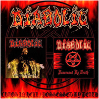 Diabolic - Chaos in Hell/Possessed by Death