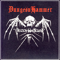 DungeönHammer/Rust - Frozen Wasteland/Summon the Burning (EP 7")
