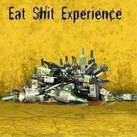 Eat Shit Experience - Vive L'alcool