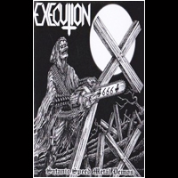 Execution - Satanic Speed Metal Demos (White Cover)