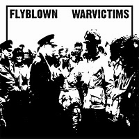 Flyblown/Warvictims - Split CD