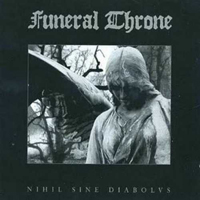 Funeral Throne - Nihil Sine Diabolvs