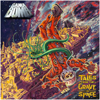 Gama Bomb - Tales from the Grave in Space (2 CDs)