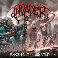 Invader - Begins to Wrath