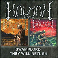 Kalmah - Swamplord/They will Return (2 CDs)