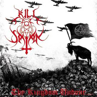Kill for Satan - Thy Kingdom Undone...