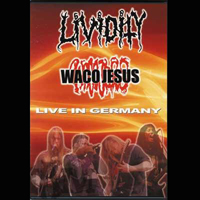 Lividity / Waco Jesus - Live in Germany (DVD)