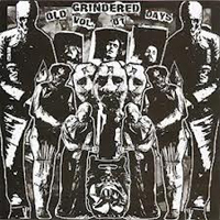 Old Grindered Days Vol. 01 - Compilation CD