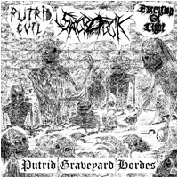 Putrid Evil/Sacrofuck/Execution of Light - Putrid Graveyard Hordes