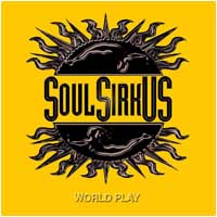 Soul Sirkus - World Play (CD + DVD)