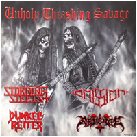 Storming Steels/Omission/Dunkell Reiter/Revenge - Unholy Thrashing Savage