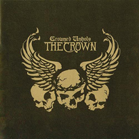 The Crown - Crowned Unholy (CD + DVD)