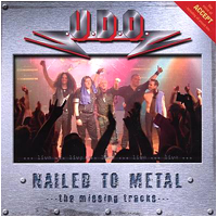 U.D.O. - Nailed to Metal (The Missing Tracks)