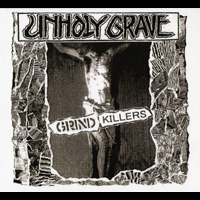 Unholy Grave - Grind Killers