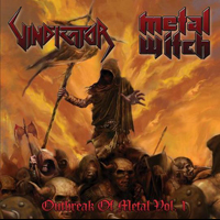 Vindicator/Metal Witch - Outbreak Of Metal Vol. 1