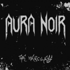 Aura Noir - The Merciless (LP 12")
