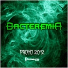 Bacteremia - Promo 2012