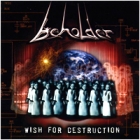 Beholder - Wish for Destruction