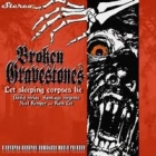 Broken Gravestones - Let Sleeping Corpses Lie