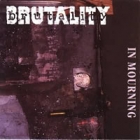 Brutality - In Mourning (CD)