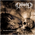 Calvarium - The Skull of Golgotha