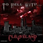 Dana Sixty and the Pistol Grips/Decrepit/Doktor Bitch/Nunslaughter - To Hell with Cleveland Compilation Vol. 1 (EP 7")