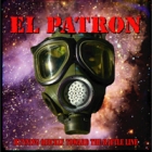El Patron - Running Quickly Toward the Battle Line