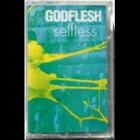 Godflesh - Selfless (Tape)