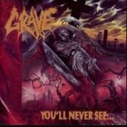 Grave - You'll Never See