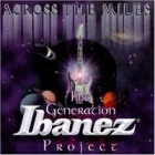 Across the Miles - The Generation Ibanez Project