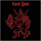 Lord Foul - Killing, Raping, Burning/The Devils Advocate (LP 12")