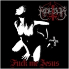 Marduk - Fuck Me Jesus (MLP 12")