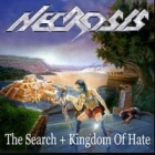 Necrosis - The Search/Kingdom of Hate