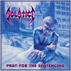Solstice - Pray for the Sentencing (2 CDs)