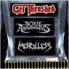 Soul Assassins/Mercilless - Get Thrashed