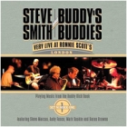 Steve Smith & Buddy's Buddies - Very Live at Ronnie Scott's, Set 1