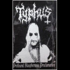 Typhus - Profound Blasphemous Proclamation