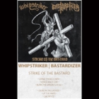 Whipstriker/Bastardizer - Strike of the Bastard