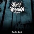 Wrath Passion - Careful Saint